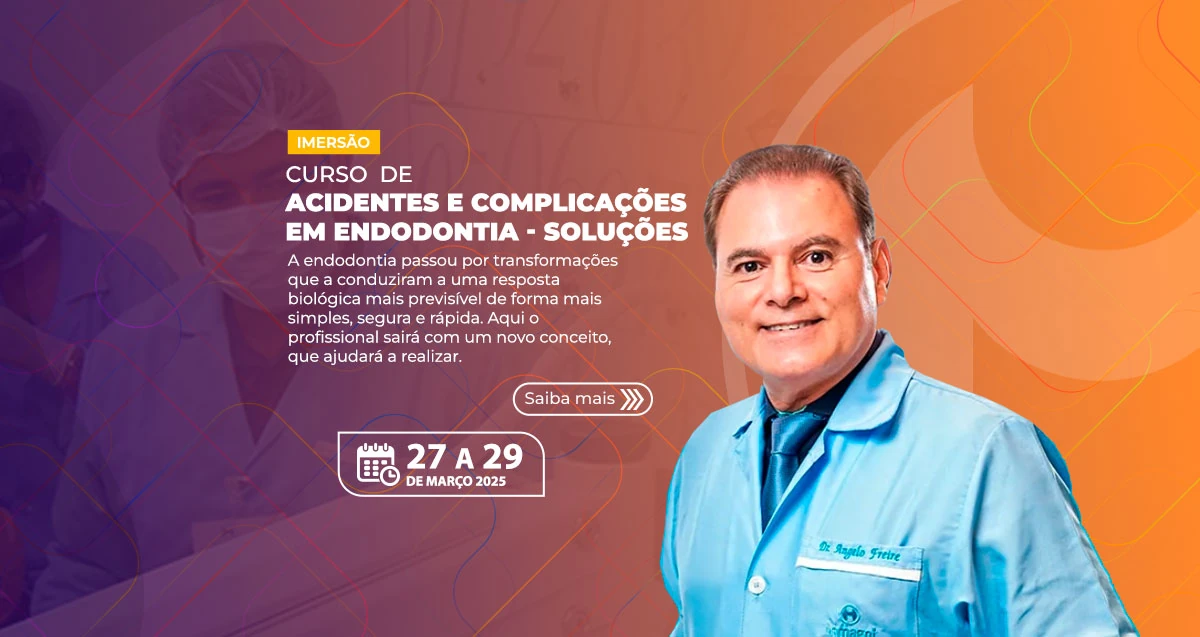 27.03.25 - Curso de Acidentes e Complicações em Endodontia - Imersão