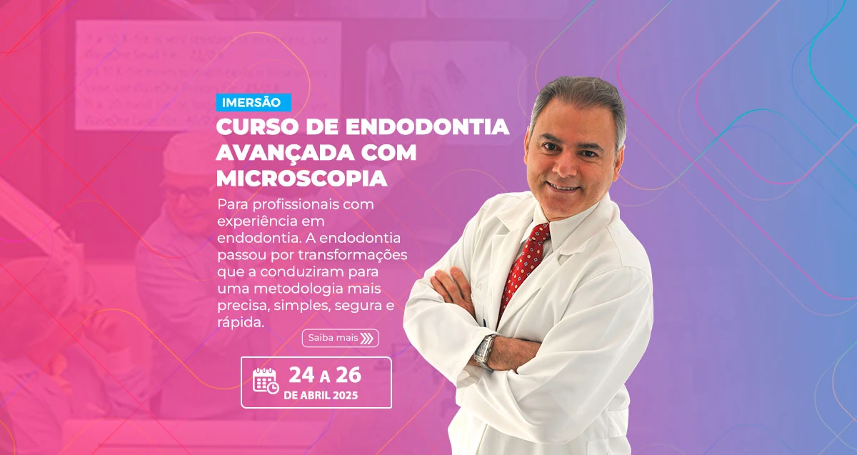 24.04.2025 - Curso de Endodontia Avançada com Microscopia - Imersão